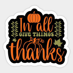 In all give things thanks design Sticker